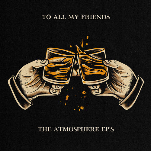Atmosphere: To All My Friends, Blood Makes The Blade Holy: The Atmosphere EP's