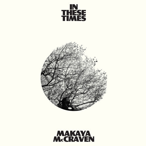 Makaya McCraven: In These Times